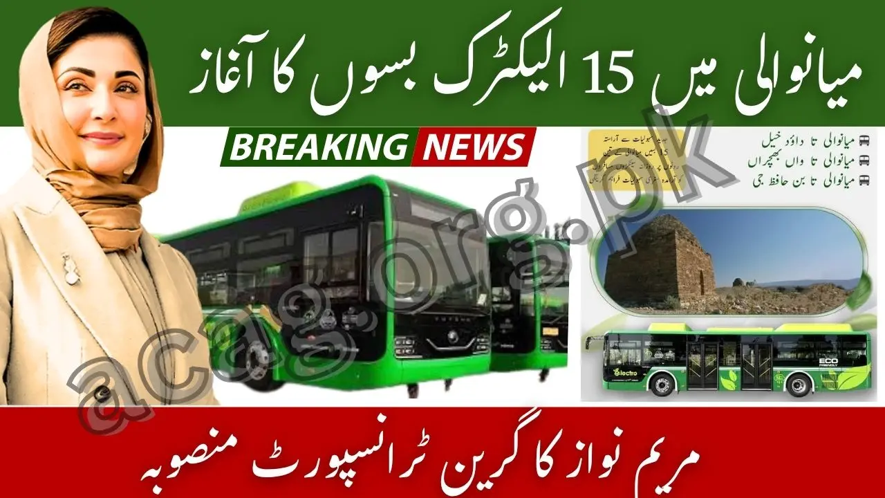 Punjab CM Maryam Nawaz Launches 15 New Electric Buses in Mianwali 2025