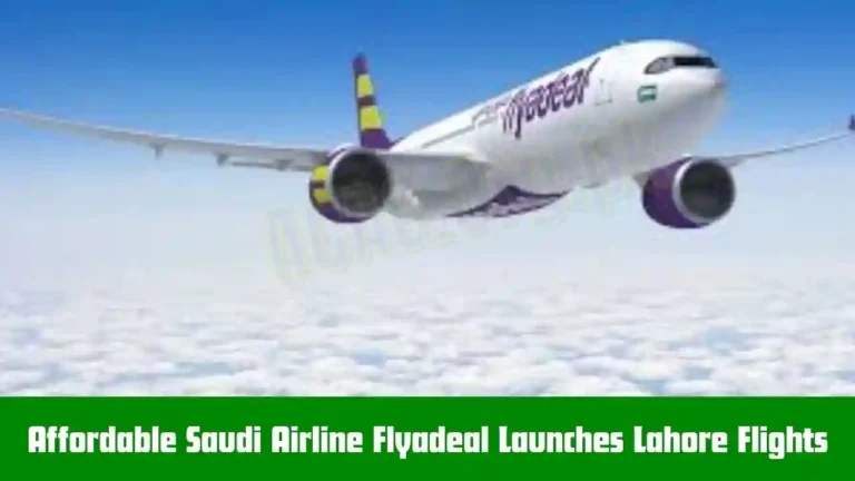 Affordable Saudi Airline Flyadeal Launches Lahore Flights