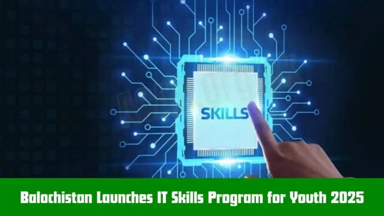 Balochistan Launches IT Skills Program for Youth 2025
