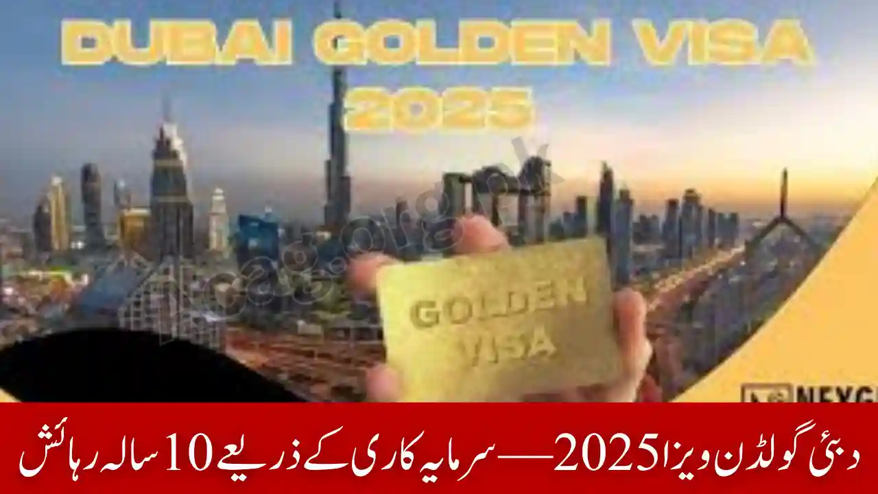 Dubai Golden Visa 2025 Investment Requirements