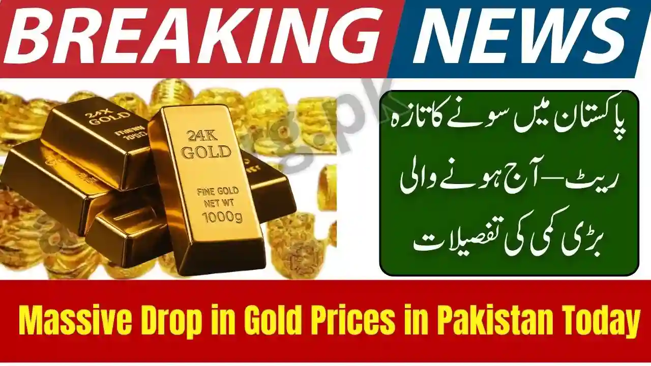 Massive Drop in Gold Prices in Pakistan Today