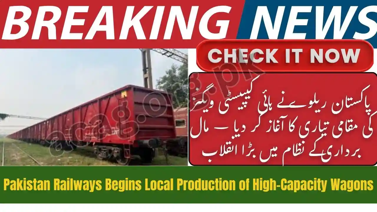 Pakistan Railways Begins Local Production of High-Capacity Wagons