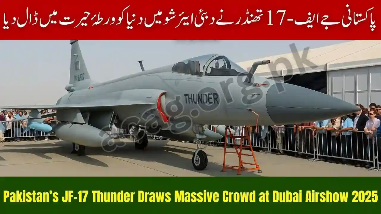 Pakistan’s JF-17 Thunder Draws Massive Crowd at Dubai Airshow 2025