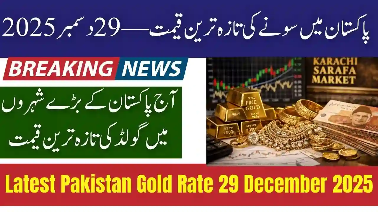 Latest Pakistan Gold Rate 29 December 2025 – Updated 24K Tola, Gram & Ounce Prices