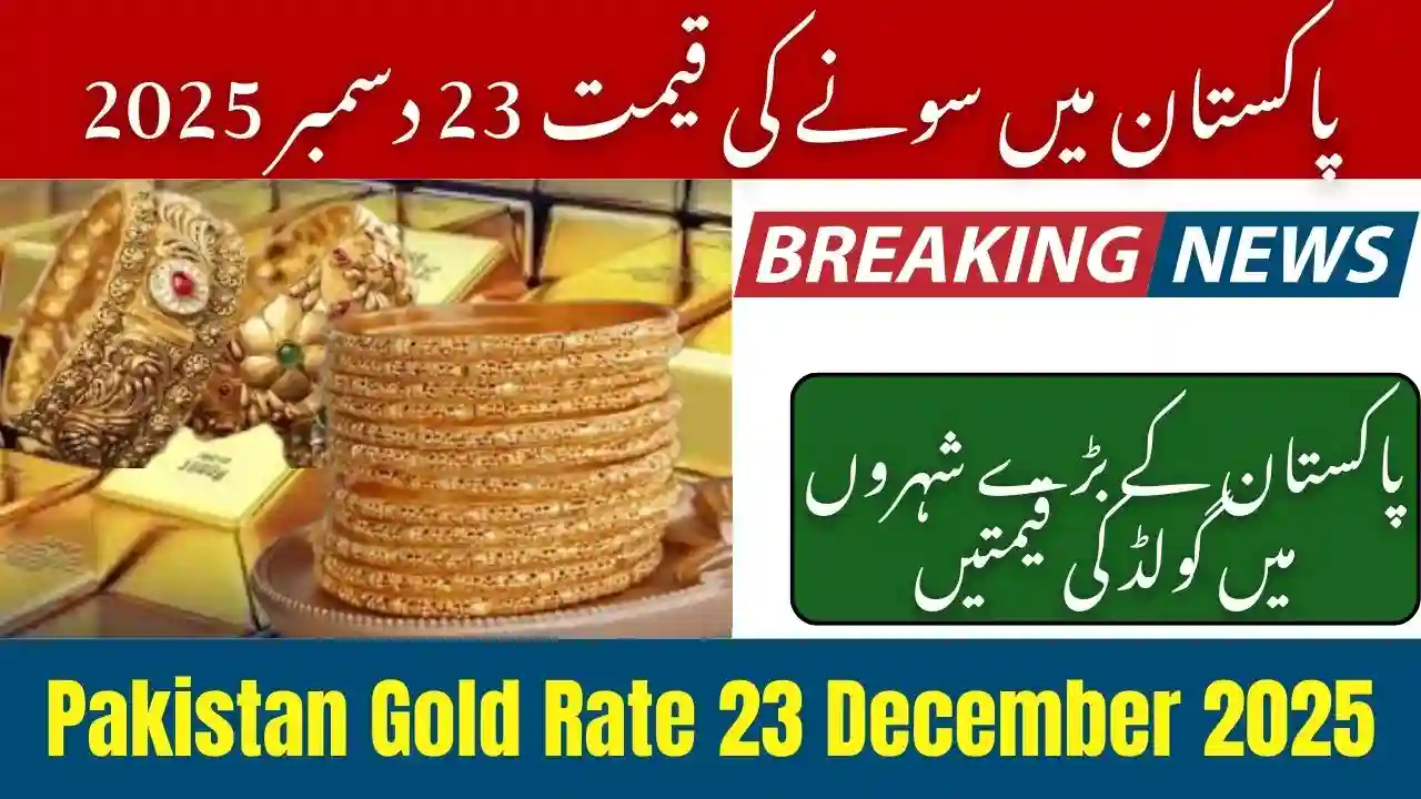 Pakistan Gold Rate 23 December 2025 – Updated 24K Tola, Gram & Ounce Prices