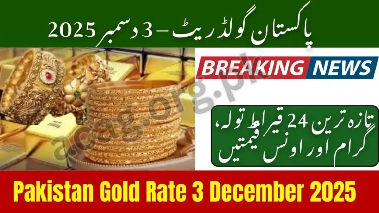 Pakistan Gold Rate 3 December 2025 – Updated 24K Tola, Gram & Ounce Prices