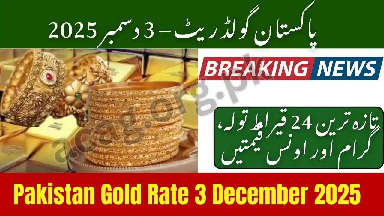 Pakistan Gold Rate 3 December 2025 – Updated 24K Tola, Gram & Ounce Prices