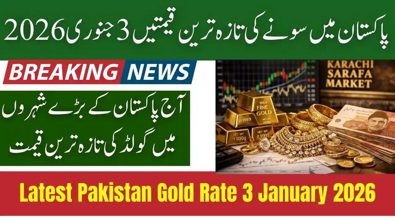 Latest Pakistan Gold Rate 3 January 2026 – Updated 24K Tola, Gram & Ounce Prices
